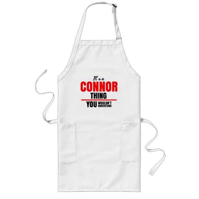It's a Connor thing you wouldn't understand Long Apron (Front)