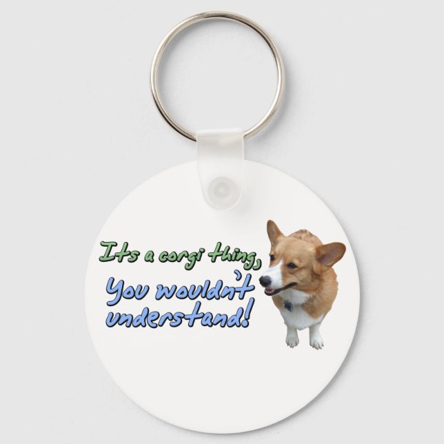 It's a Corgi Thing Key Ring (Front)