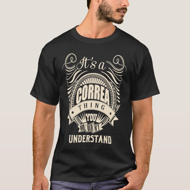 It's a CORREA thing you wouldn't understand T-Shirt (Front)