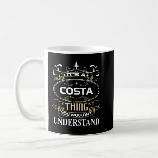 It's A Costa Thing You Wouldn't Understand Coffee Mug