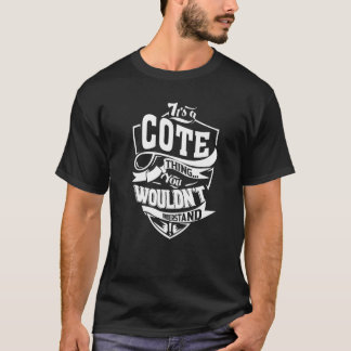 It's A Cote Thing T-Shirt