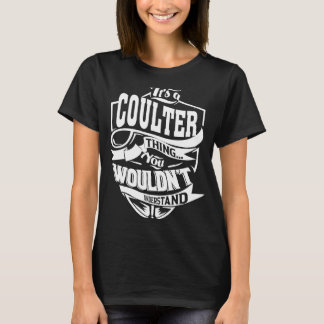 It's a COULTER Thing T-Shirt