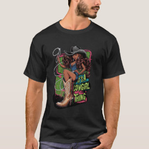 Its A Cowgirl Thing Boots & Bling Western Melanin T-Shirt