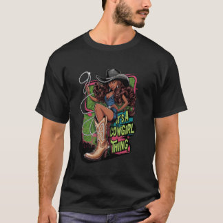 Its A Cowgirl Thing Boots & Bling Western Melanin  T-Shirt