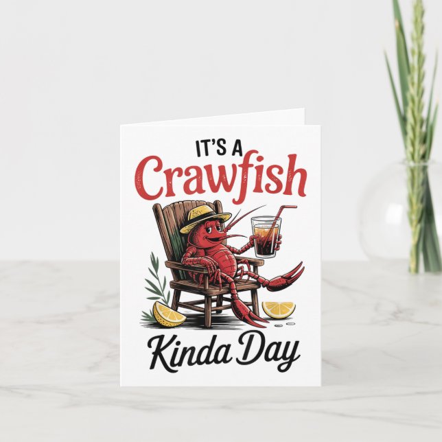 Its A Crawfish Kinda Day Crawfish Funny Louisiana  Card (Front)