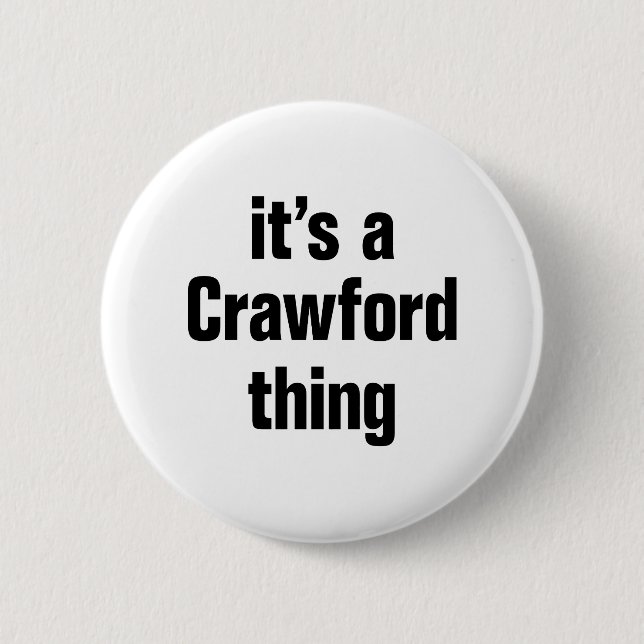 its a crawford thing 6 cm round badge (Front)