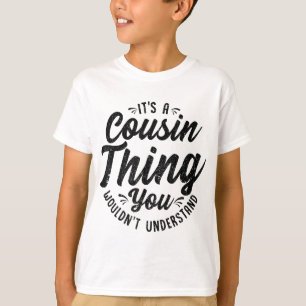 It's A Crazy Cousin Thing Cousin Crew Squad Family T-Shirt