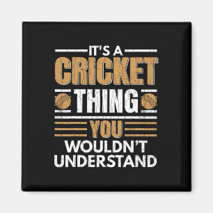 It's A Cricket Thing Funny Player Coach Sports Gra Magnet