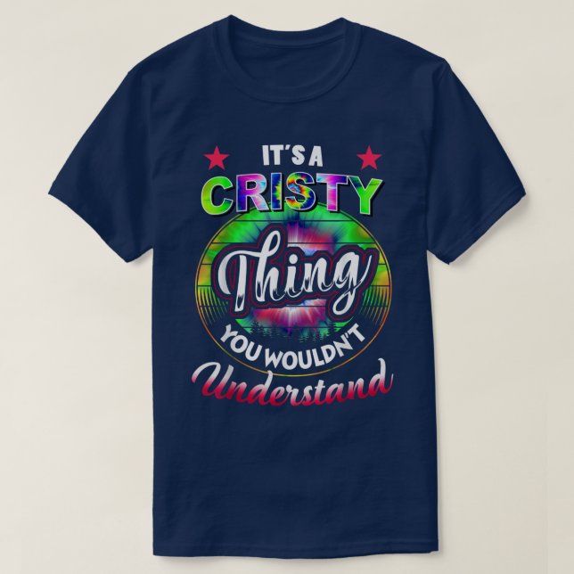 It's A Cristy Thing  Nostalgia Tie Dye 60s 70s Cri T-Shirt (Design Front)