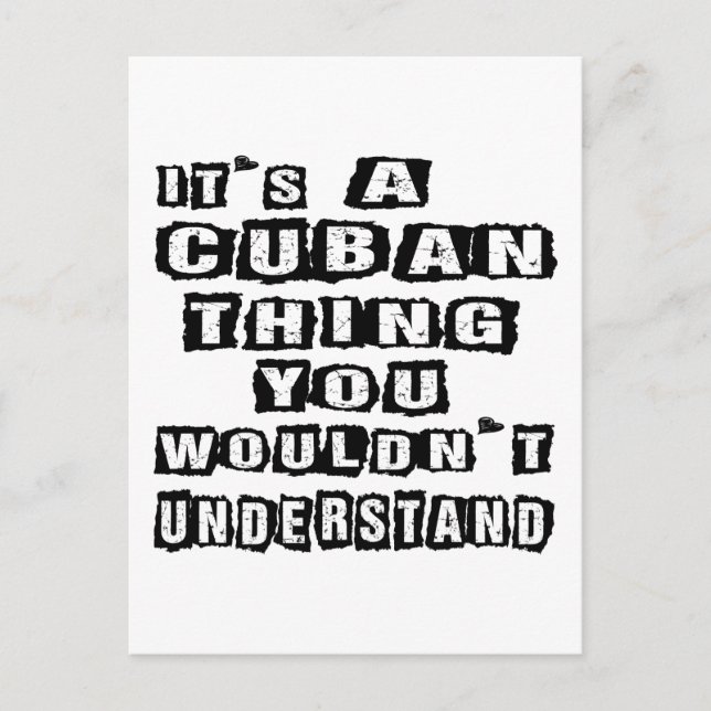 It's a Cuban thing you wouldn't understand Postcard (Front)