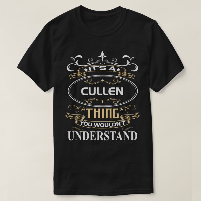 It's A Cullen Thing You Wouldn't Understand T-Shirt (Design Front)