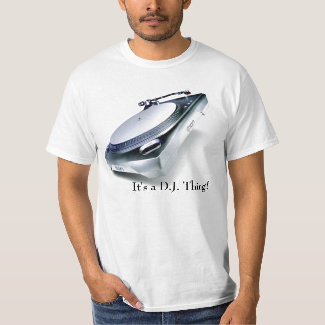 It's a D.J. Thing! T-Shirt (Front)