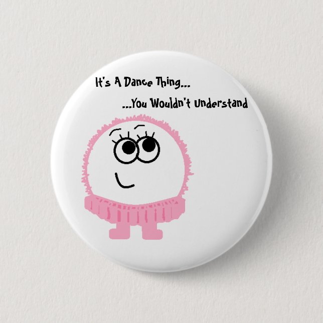 It's A Dance Thing Weeble Pin (Front)