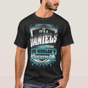 It's A DANIELS Thing You Wouldn't Understand Class T-Shirt