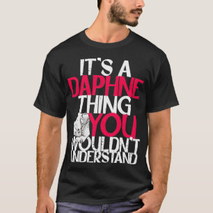 It's A Daphne Thing You Wouldn't Understand Pullov T-Shirt