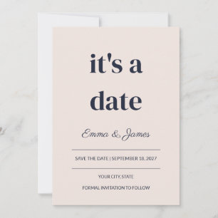 Its a Date Save the Date Wedding Invitation
