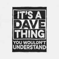 It's A Dave Thing You Wouldn't Understand Dave Chr