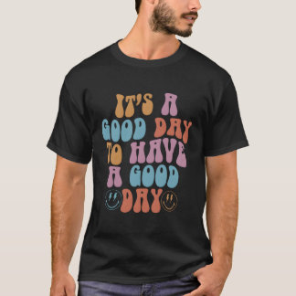 It'S A Day To Have A Day Colourful Smile Face T-Shirt