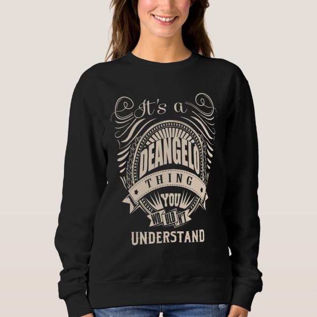 It's a DEANGELO Thing   Sweatshirt (Front)