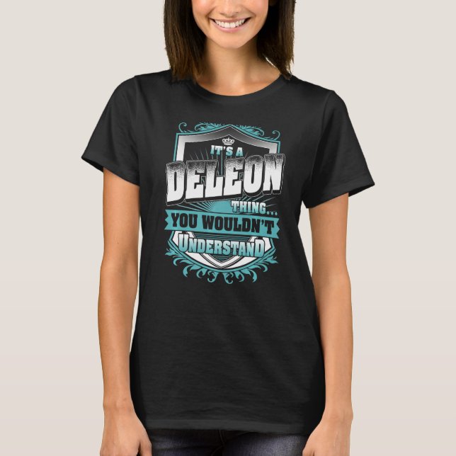 It's A DELEON Thing You Wouldn't Understand Classi T-Shirt (Front)