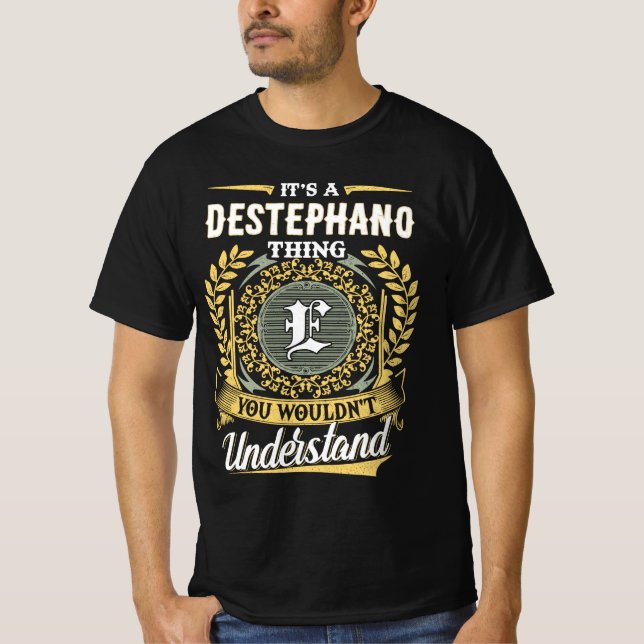 It's a DESTEPHANO Thing You Wouldn't Understand T-Shirt (Front)