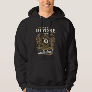 It's A DEVORE Thing You Wouldn't Understand Name C Hoodie