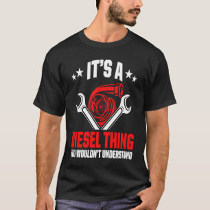 It's A Diesel Thing You Wouldn't Understand Car R T-Shirt
