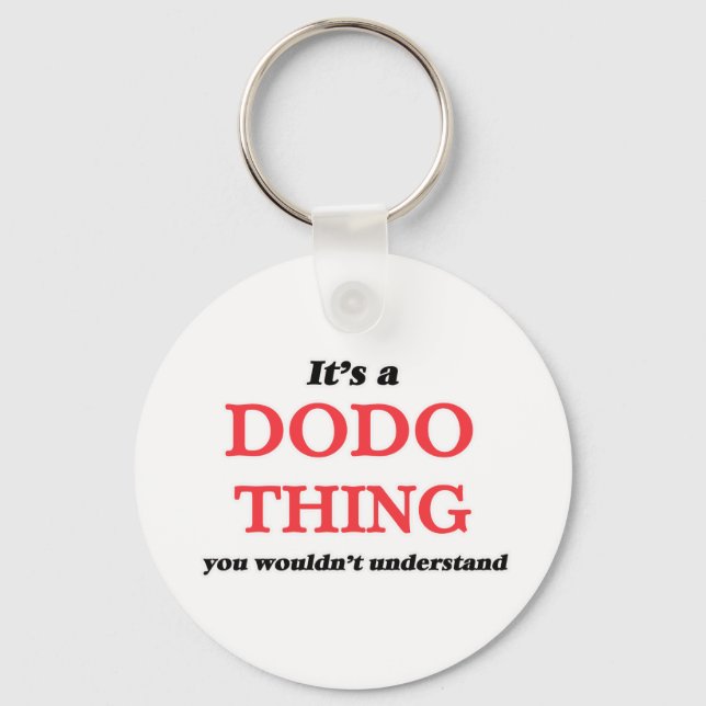 It's a Dodo thing, you wouldn't understand Key Ring (Front)
