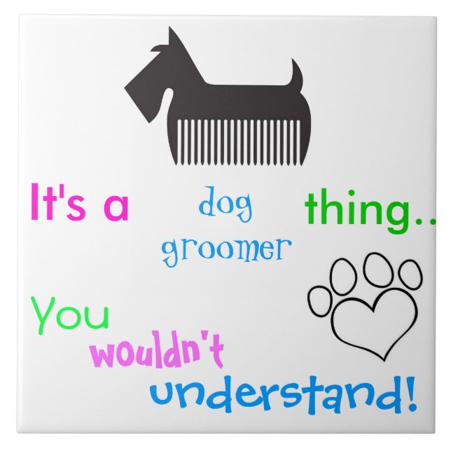 It's a dog groomer thing wall tile (Front)