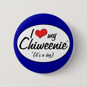 It's a Dog! I Love My Chiweenie 6 Cm Round Badge