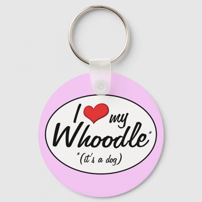 It's a Dog! I Love My Whoodle Key Ring (Front)
