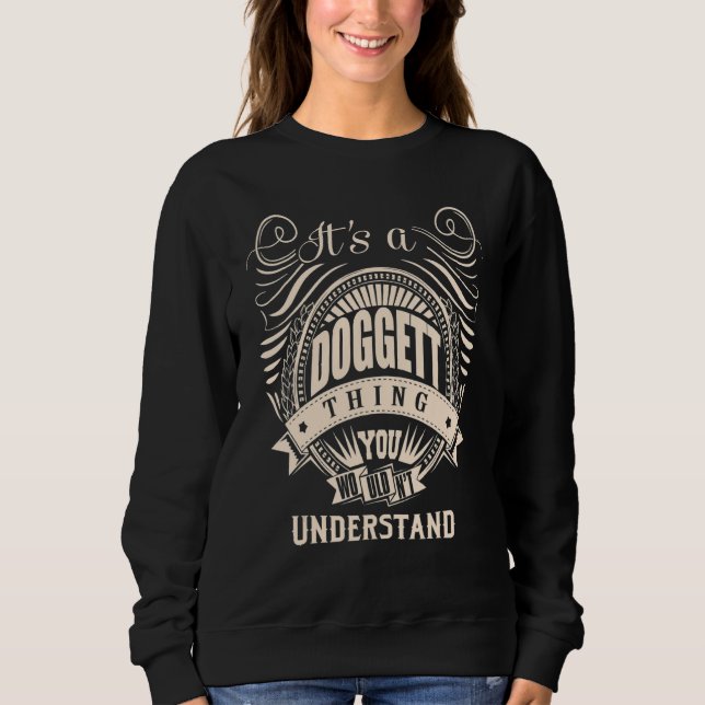 It's a DOGGETT thing you wouldn't understand   Sweatshirt (Front)