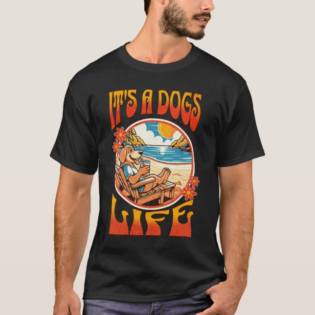 "It's a Dog's Life" T-Shirt (Front)