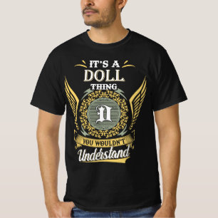 It's A Doll Thing You Couldn't Understand T-Shirt