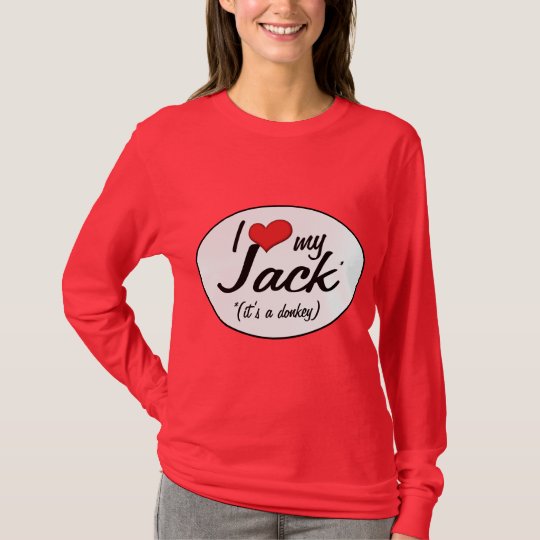 It's a Donkey! I Love My Jack T-Shirt