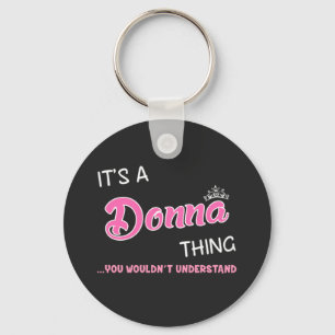 It's a Donna thing you wouldn't understand Key Ring