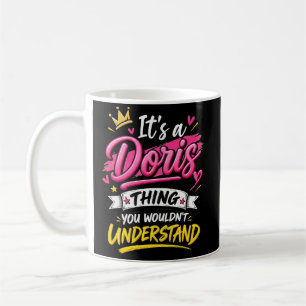 It's a Doris Thing You Wouldn't Understand Coffee Mug