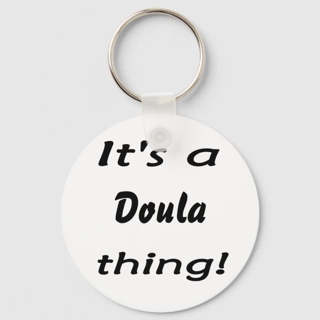 It's a doula thing! key ring (Front)