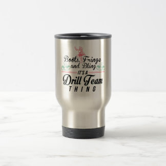 It's a Drill Team Thing Travel Mug