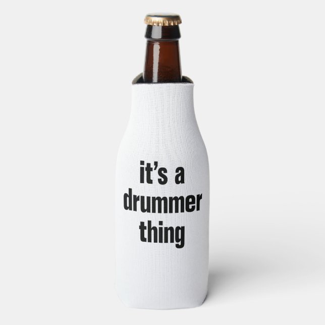 its a drummer thing bottle cooler (Bottle Front)