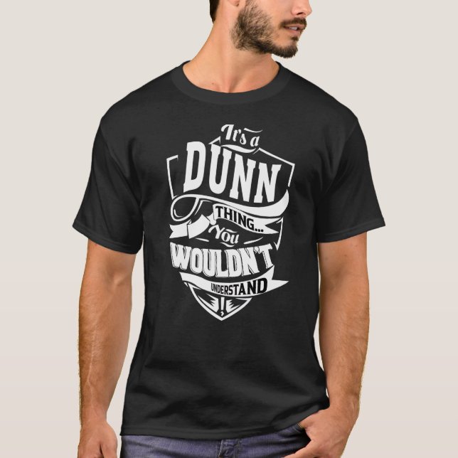 It's A Dunn Thing T-Shirt (Front)