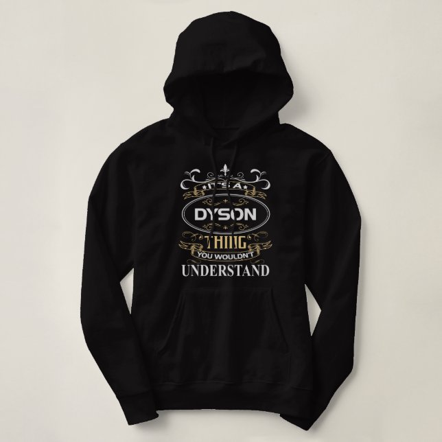 It's A Dyson Thing You Wouldn't Understand Hoodie (Design Front)