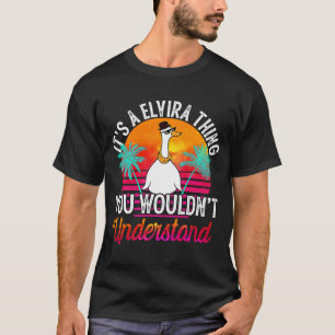 It's A Elvira Thing You Wouldn't Understand Elvir T-Shirt