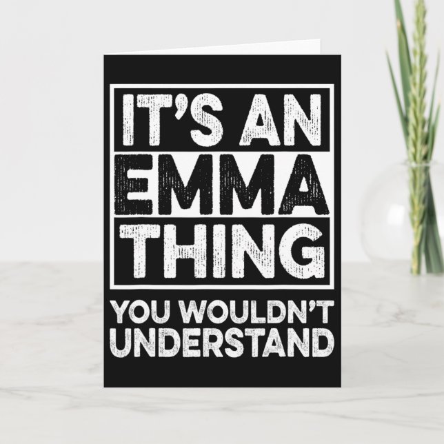It's A Emma Thing You Wouldn't Understand Emma Chr Card (Front)