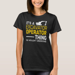 It's a Excavator Operator Thing kids heavy equip T-Shirt