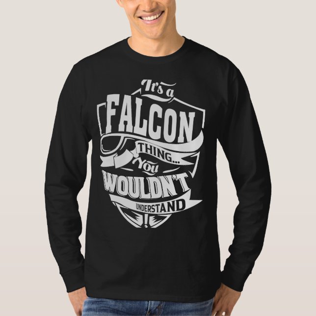 It's a FALCON Thing T-Shirt (Front)