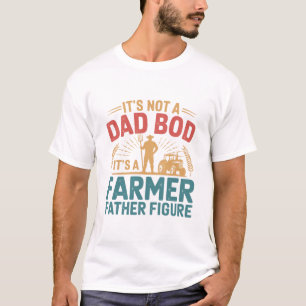 It's A Farmer Father Figure funny Father's Day dad T-Shirt