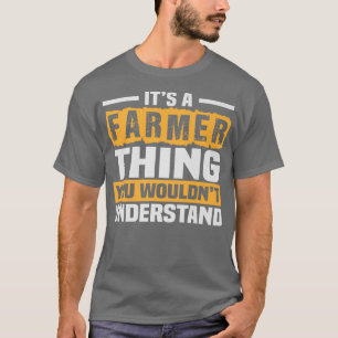 It's a Farmer Thing You Wouldn't Understand T-Shirt