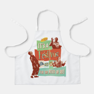 It's a Festivus for the Rest of Us Apron
