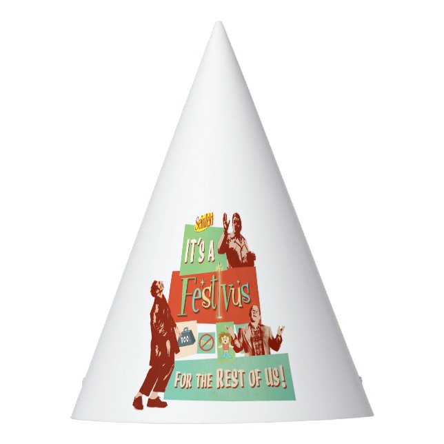 It's a Festivus for the Rest of Us Party Hat (Front)